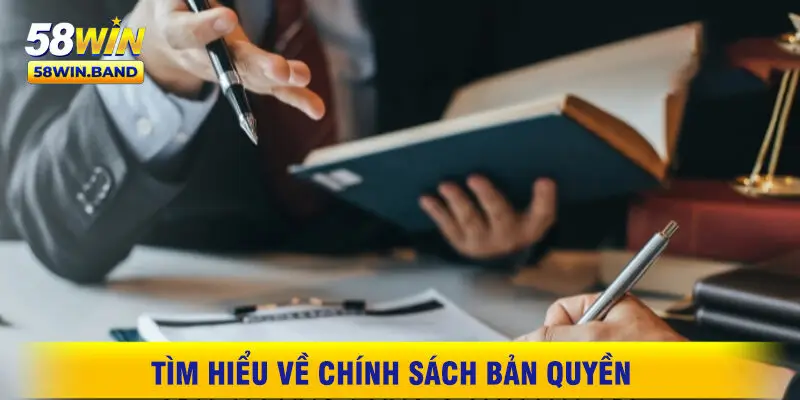 Tìm Hiểu Về Chính Sách Bản Quyền 