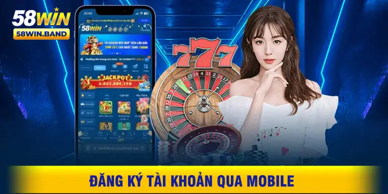 Đăng Ký Tài Khoản Qua Mobile