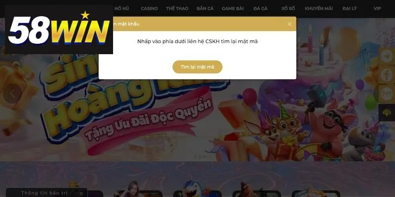 Cách lấy lại mật khẩu, tên đăng nhập 58win